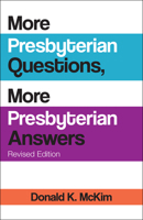 More Presbyterian Questions, More Presbyterian Answers: Exploring Christian Faith 0664263267 Book Cover
