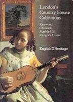 London's Country House Collections 1857590139 Book Cover