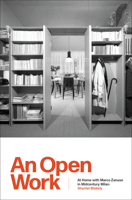 An Open Work: At Home with Marco Zanuso in Midcentury Milan 0262054795 Book Cover
