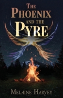 The Phoenix and the Pyre B0FXLZKKV1 Book Cover