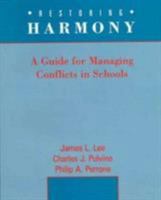 Restoring Harmony: A Guide to Managing Conflict in Schools 0134703138 Book Cover