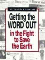 Getting the Word Out in the Fight to Save the Earth 0801848954 Book Cover