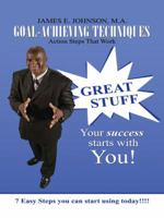 Goal-Achieving Techniques: Action Steps That Work 1496933842 Book Cover