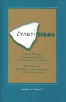 Transitions: Teaching Writing in Computer-Supported and Traditional Classrooms (New Directions in Computers and Composition) 1567503527 Book Cover