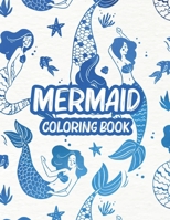 Mermaid Coloring Book: Fun Coloring Sheets For Girls with Magical Mermaids and Unicorns, Mythical Coloring Pages For Kids B08KRF8TL1 Book Cover