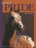 Spotted Pride (Appaloosa Heritage Series) 0971499837 Book Cover