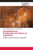 Factibilidad de Produccion de Cobre En Argentina 3659084530 Book Cover