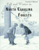Fall and Winter in the North Carolina Forests, Teacher's Manual 0739917188 Book Cover