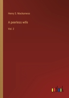 A peerless wife: Vol. 2 3368120360 Book Cover