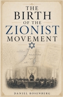 The Birth of the Zionist Movement B0HJXRX98K Book Cover