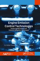 Engine Emission Control Technologies: Design Modifications and Pollution Mitigation Techniques 1774634864 Book Cover