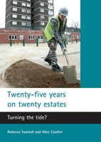 Twenty-five Years on Twenty Estates: Turning the Tide? 1861349351 Book Cover