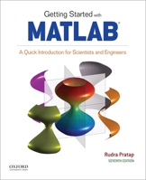 Getting Started with MATLAB: A Quick Introduction for Scientists and Engineers 0199731241 Book Cover