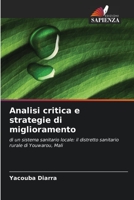 Analisi critica e strategie di miglioramento: di un sistema sanitario locale: il distretto sanitario rurale di Youwarou, Mali 6205846209 Book Cover