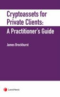 Crypto-Assets for Private Clients: A Practitioner's Guide 1474323626 Book Cover