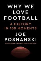Why We Love Football: A History in 60 Moments 0593475526 Book Cover