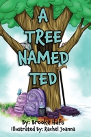 A Tree Named Ted 1645383253 Book Cover