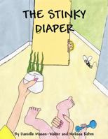 The Stinky Diaper 0983322708 Book Cover