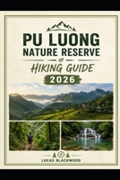 PU LUONG NATURE RESERVE HIKING GUIDE 2026 B0H5JBRBFD Book Cover