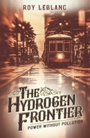 The Hydrogen Frontier 0578646498 Book Cover
