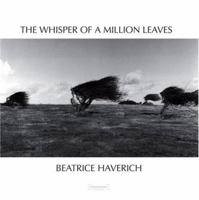 Beatrice Haverich: The Whisper of a Million Leaves 8889431431 Book Cover