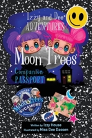 Izzy and Dee Adventures - The Moon Tree Companion Passport: Track and Celebrate Your Moon Tree Journey! B0DV3X9463 Book Cover