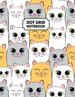 Dot Grid Notebook: Cute Cats Dotted Paper For Creative Journaling, Bullet Planner to Create Your Own Custom Journal 1710215143 Book Cover