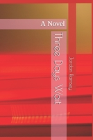 Three Days Wait: A Novel B08RTLG1GT Book Cover