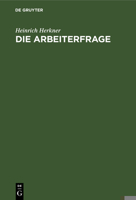 Die Arbeiterfrage: Eine Einführung (German Edition) 3743339048 Book Cover
