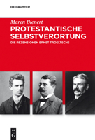 Protestantische Selbstverortung: Die Rezensionen Ernst Troeltschs 3110362139 Book Cover