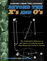 Lessons From The Legends: Beyond The X's And O's : Featuring Coaching Insights from 40 Naismith Hall of Fame Coaches (Lessons from the Legends) 157243726X Book Cover