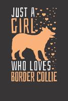 Notebook 6x9 120 Pages: Border Collie For Girls Who Loves Border Collies 1081817801 Book Cover