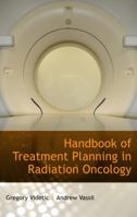 Handbook of Treatment Planning in Radiation Oncology, Second Edition 1933864524 Book Cover