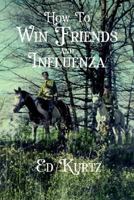 How to Win Friends & Influenza 0974432202 Book Cover