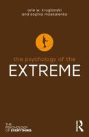 Psychology of the Extreme (The Psychology of Everything) 1032751185 Book Cover