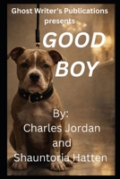 Good Boy B0GRYN87K7 Book Cover