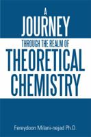 A Journey Through the Realm of Theoretical Chemistry 1514411016 Book Cover