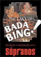 The Tao of Bada Bing: Words of Wisdom from The Sopranos 1566492785 Book Cover