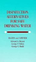 Disinfection Alternatives for Safe Drinking Water 0471290688 Book Cover