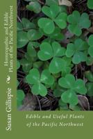 Homeopathic and Edible Plants of the Pacific Northwest 1537147277 Book Cover