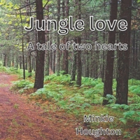 Jungle Love: A Tale of Two Hearts B0BW384QD9 Book Cover