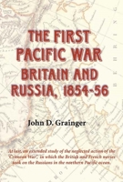 The First Pacific War - Britain and Russia, 1854-56 1843833549 Book Cover