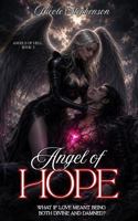 Angel of Hope: Angels of Hell Book 3: What if love meant being both divine and damned? B0H3BXW7ND Book Cover