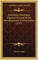 Exercitatio Theologica Vigesima Secunda de Dei Omnipraesentia Et Immensitate (1717) 1104746042 Book Cover