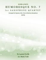 Humoresque No. 7 for Saxophone Quartet (SATB): Score & Parts (14 Original Saxophone Quartets 1532829949 Book Cover