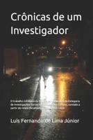 Crônicas de um Investigador: O trabalho cotidiano da Equipe de Homicídios da Delegacia de Investigações Gerais de São José dos Campos, contado a pa B08C4J11SQ Book Cover