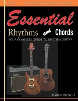 Essential Rhythms and Chords: Your Complete Guide for Rhythm Guitar B08MHKVJV1 Book Cover