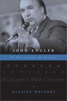 John Engler: The Man, the Leader & the Legacy (General Reading) 1585361275 Book Cover