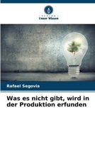 Was es nicht gibt, wird in der Produktion erfunden (German Edition) 6206939111 Book Cover