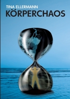Körperchaos 3347351851 Book Cover